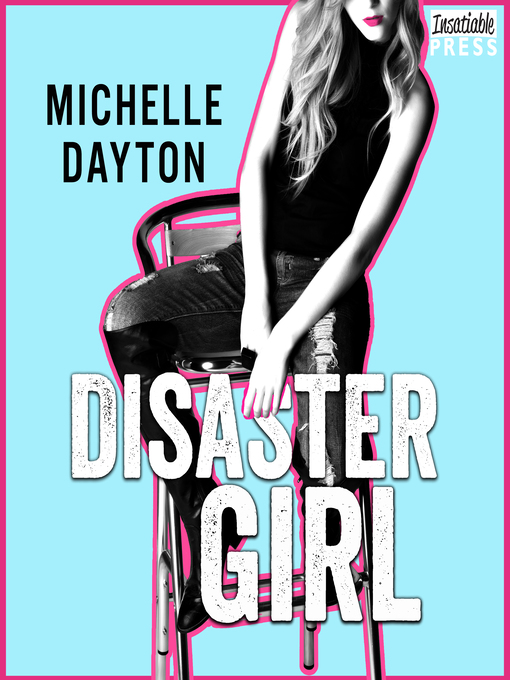 Title details for Disaster Girl by Michelle Dayton - Wait list